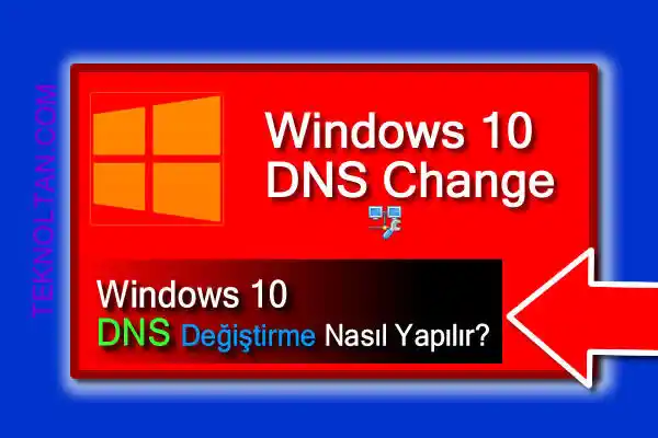 windows 10 dns değiştirmek