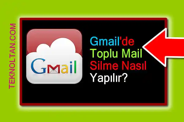 gmail toplu mail silme